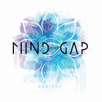 Equinox by Mind The Gap