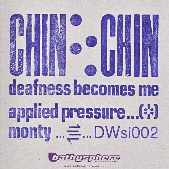 Deafness Becomes Me by Chin Chin