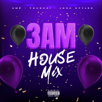 3 AM (House Mix) [Josh Stylez Remix] by UMÉ