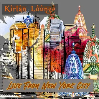 Live from New York City by Kirtan Lounge