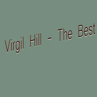 The Best by Virgil Hill