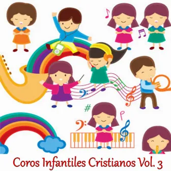 Coros Infantiles Cristianos, Vol. 3 by Coro Amor por Cristo