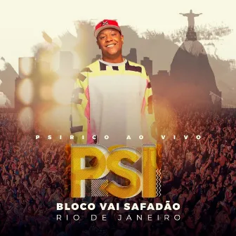 Bloco Vai Safadão Rio de Janeiro (Ao Vivo) by Psirico