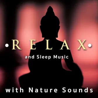 Relax and Sleep Music with Nature Sounds: Natural White Noise and Sounds of Nature for Deep Sleep for Insomnia. Lullabies for Relaxation, Massage, Meditation and Yoga by Health Sanctuary