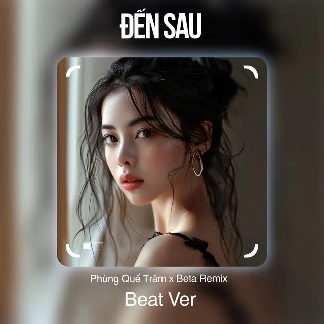 Đến Sau - Beat