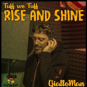 Rise & Shine by Tuff We Tuff