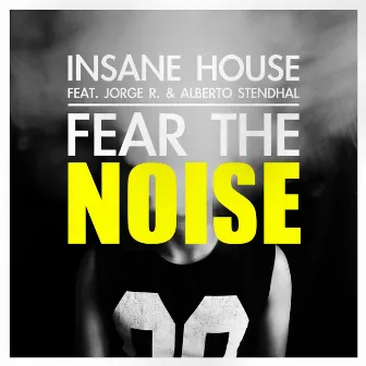 Fear The Noise by 