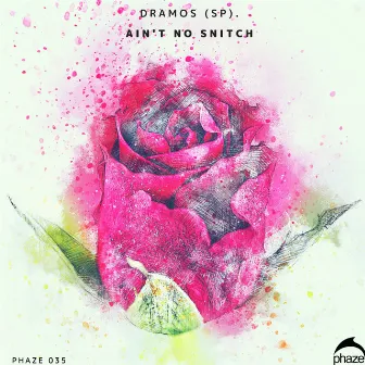 Ain't No Snitch by Dramos (SP)