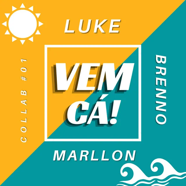 Vem Cá! (Collab #01)