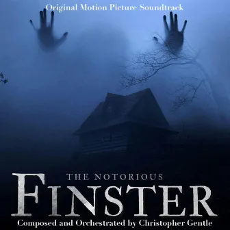 The Notorious Finster (Original Motion Picture Soundtrack) by Christopher Gentle