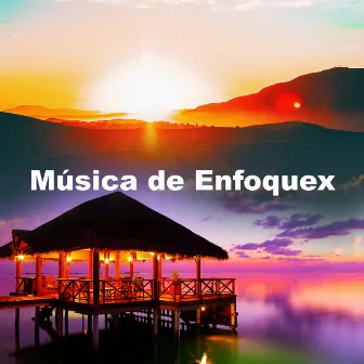 Música de Enfoquex by Calma