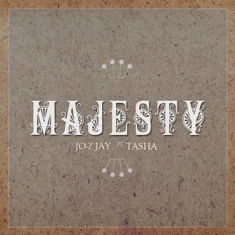 Majesty (feat. Tasha) by Jo-Z Jay