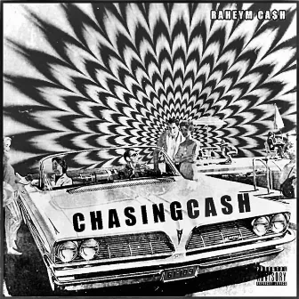 Chasing Cash 1.5 by Raheym Cash