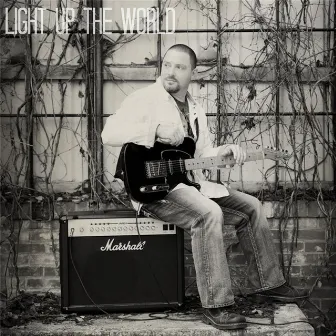 Light Up the World by Tony Carter