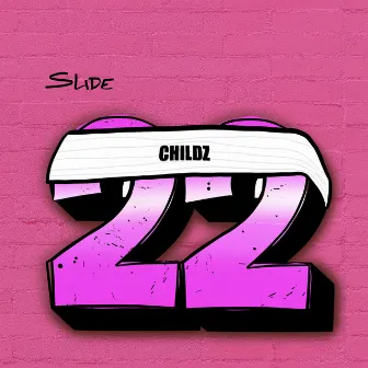 Slide by Childz