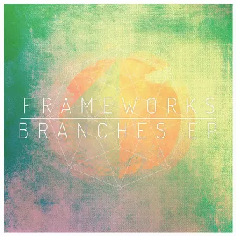 Branches - EP by Frameworks