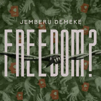 Freedom? by Jemberu Demeke