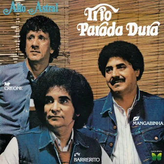 Alto Astral by Trio Parada Dura