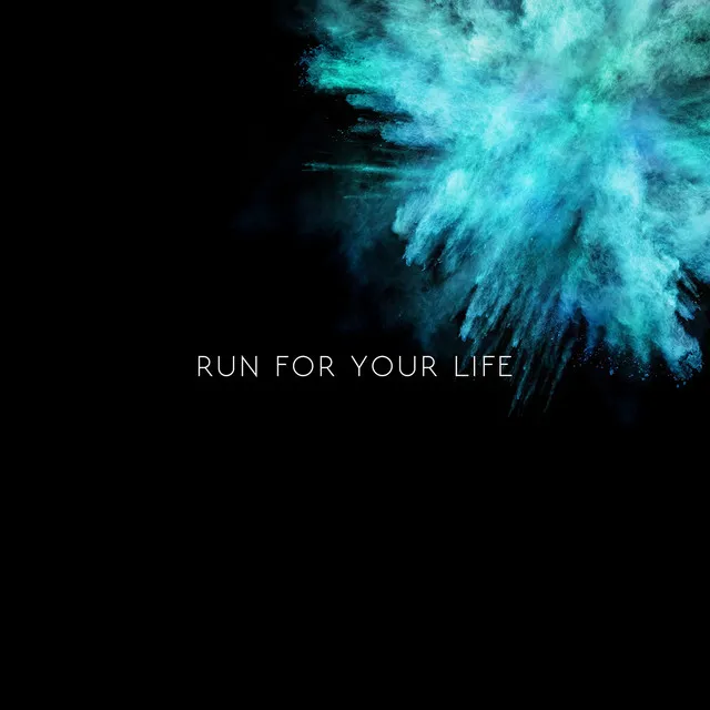 Run for Your Life