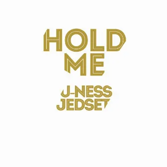 Hold Me by U-Ness