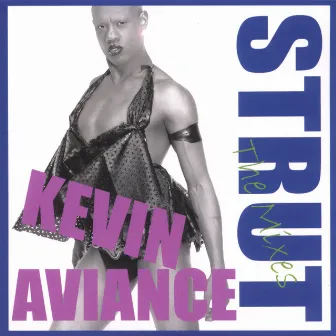 Strut by Kevin Aviance