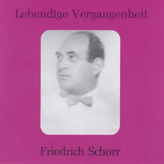 Lebendige Vergangenheit - Friedrich Schorr by Friedrich Schorr