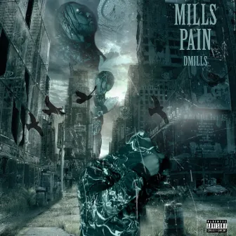 MILLS PAIN by Dmills2x