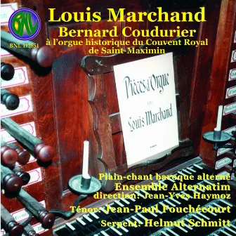 Louis Marchand: L'oeuvre d'orgue avec plain-chant baroque alterné by Louis Marchand