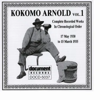 Kokomo Arnold Vol. 1 (1930 - 1935) by Kokomo Arnold