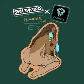 Quarantina (Whole of the Week) by SIAH THA' GOD