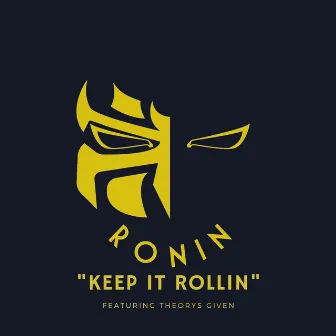 Keep It Rollin' by Ronin705