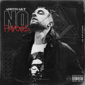 No Favors by Abstrakt