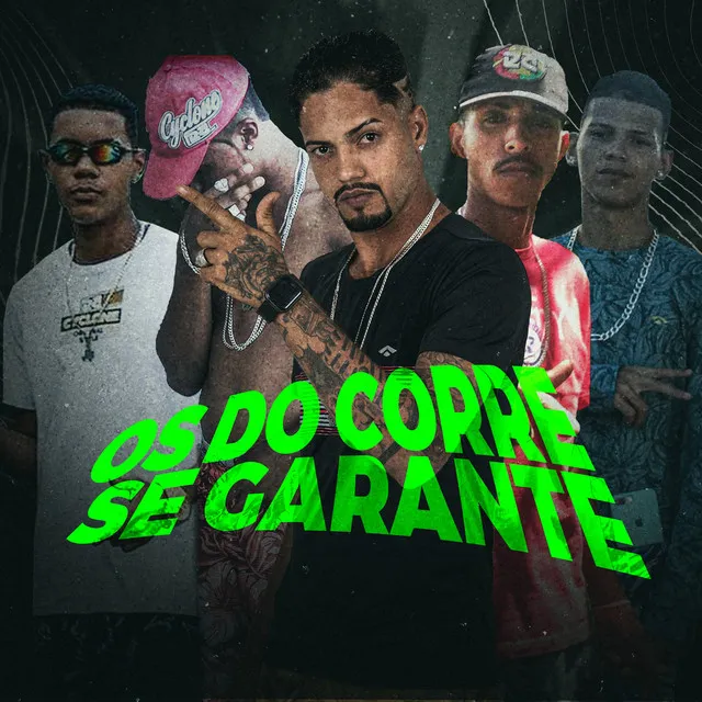 Os do Corre Se Garante (feat. Ericson na Voz, Rato Chefeh)