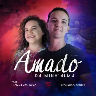 Amado da Minh'alma by Leonardo Pontes