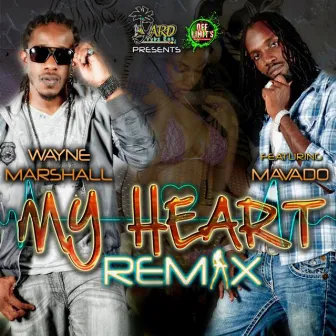 My Heart Remix (feat. Mavado) - Single by Wayne Marshall