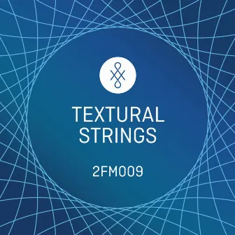 2FM009 Textural Strings by Bradley Farmer