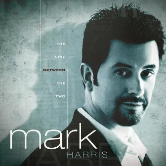 The Line Between The Two by Mark Harris