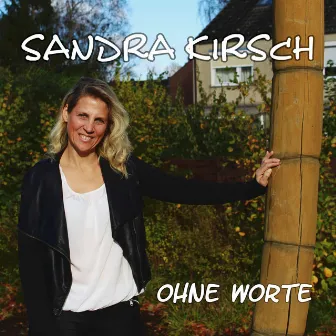 Ohne Worte by Sandra Kirsch