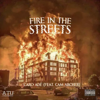 Fire In The Streets by Caro Adé