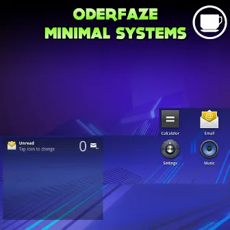 Minimal Systems by OderFaze