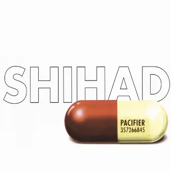 Pacifier by Shihad