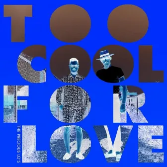 Too Cool for Love Instrumentals by The Precious Lo's