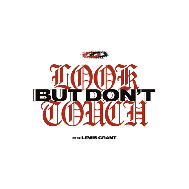 Look but Don't Touch (feat. Lewis Grant)