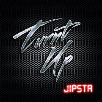 Turnt Up by Jipsta