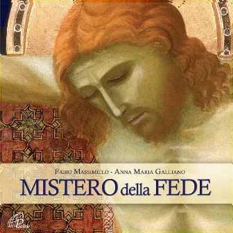 Mistero della fede by Anna Maria Galliano