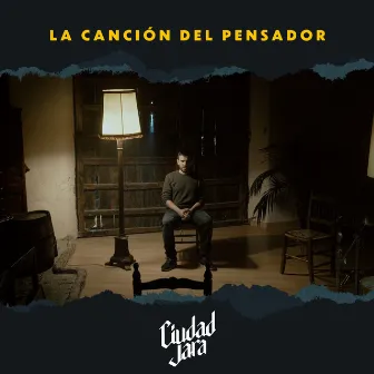 La Canción del Pensador by Ciudad Jara