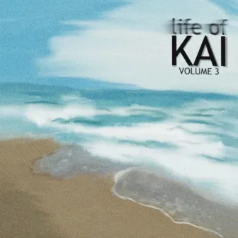 Life of KAI, Vol. 3 by Kai B.G.