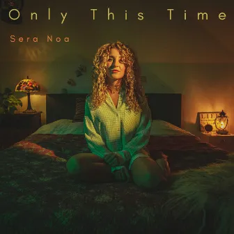 Only This Time by Sera Noa