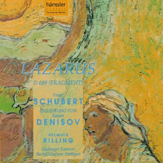 Schubert: Lazarus, Oder Die Feier Der Auferstehung, D. 689 by Edison Denisov