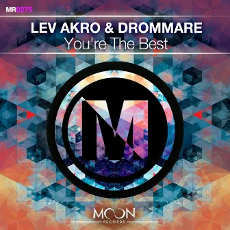 You're The Best by Lev Akro